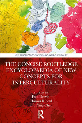 Concise Routledge Encyclopaedia of New Concepts for Interculturality