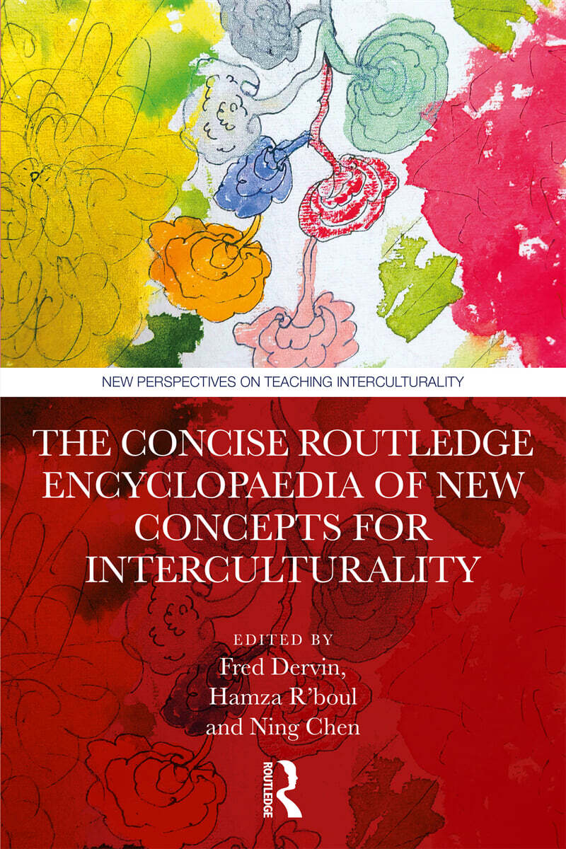 Concise Routledge Encyclopaedia of New Concepts for Interculturality