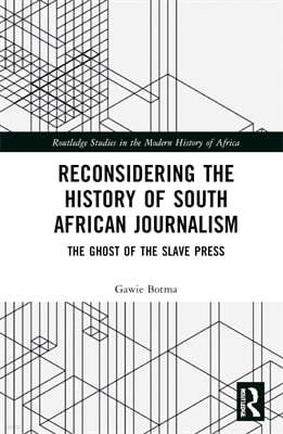 Reconsidering the History of South African Journalism