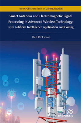 Smart Antennas and Electromagnetic Signal Processing in Advanced Wireless Technology