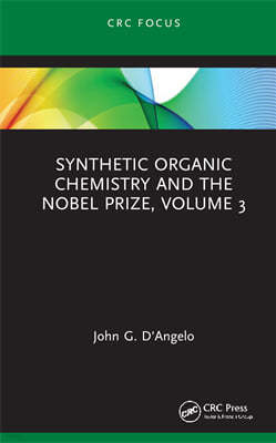 Synthetic Organic Chemistry and the Nobel Prize, Volume 3