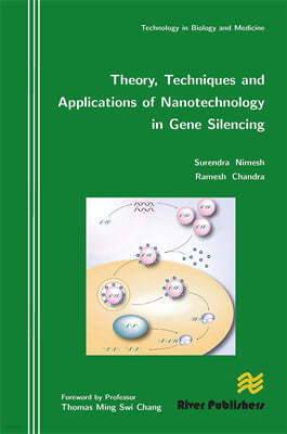 Theory, Techniques and Applications of Nanotechnology in Gene Silencing