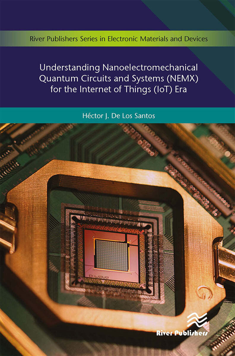 Understanding Nanoelectromechanical Quantum Circuits and Systems (NEMX) for the Internet of Things (IoT) Era