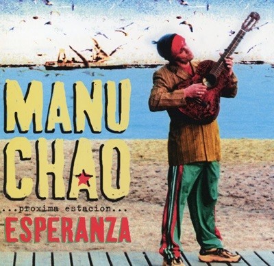 마누 차오 - Manu Chao - ...Proxima Estacion... Esperanza [U.S발매]