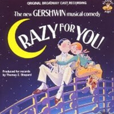 O.S.T. / Crazy For You (크레이지 포 유) (Original Broadway Cast) (수입) (B)