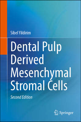 Dental Pulp Derived Mesenchymal Stromal Cells