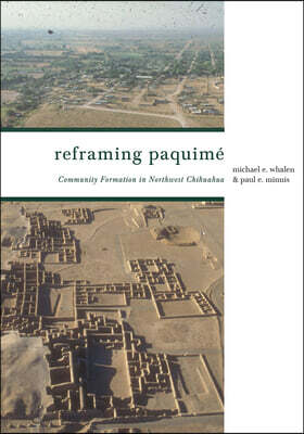 Reframing Paquime: Community Formation in Northwest Chihuahua