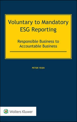 Voluntary to Mandatory ESG Reporting: Responsible Business to Accountable Business