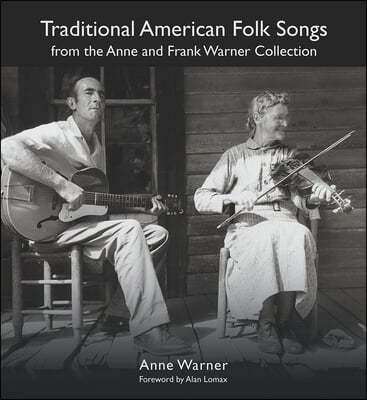 Traditional American Folk Songs from the Anne and Frank Warner Collection