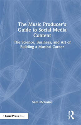 Music Producer's Guide to Social Media Content