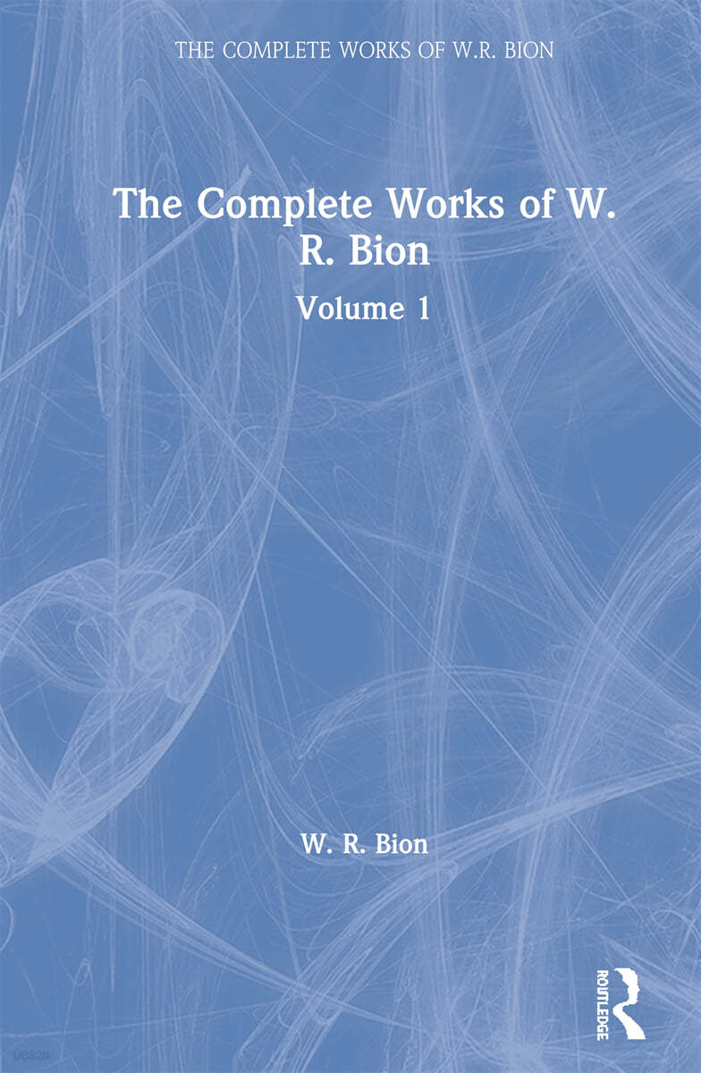 Complete Works of W.R. Bion