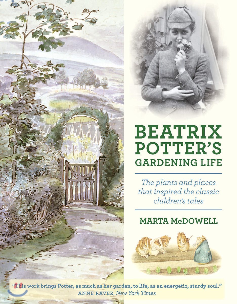 Beatrix Potter&#39;s Gardening Life: The Plants and Places That Inspired the Classic Children&#39;s Tales