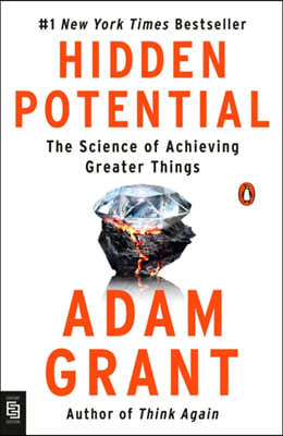 Hidden Potential: The Science of Achieving Greater Things