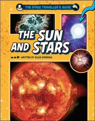 The Space Traveller's Guide: The Sun and Stars