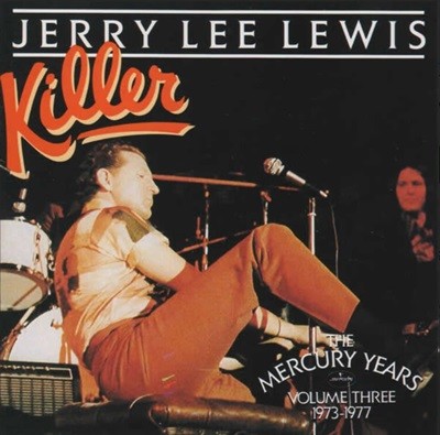 제리 리 루이스 (Jerry Lee Lewis) - Killer : The Mercury Years Volume Three 1973-1977 (EU발매)