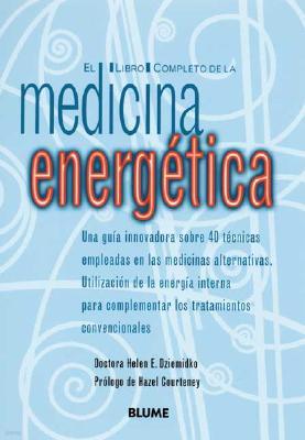 El Libro Completo de la Medicina Energetica