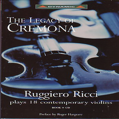 크레모나의 유산 - 18대의 최고의 바이올린들의 음악 (The Legacy of Cremona)(CD) - Ruggiero Ricci