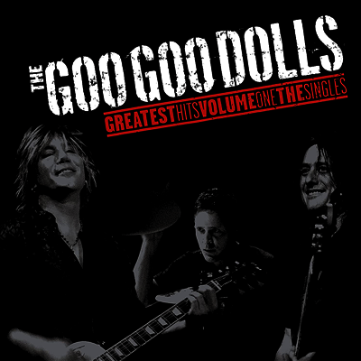 Goo Goo Dolls — Greatest Hits Volume One - The Singles 앨범 커버