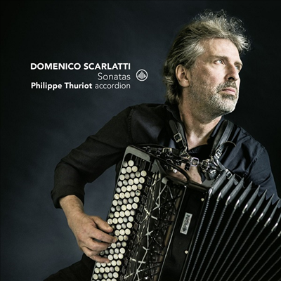 D.īƼ: ڵ ϴ ҳŸ (D.Scarlatti: Sonatas for Accordion)(CD) - Philippe Thuriot