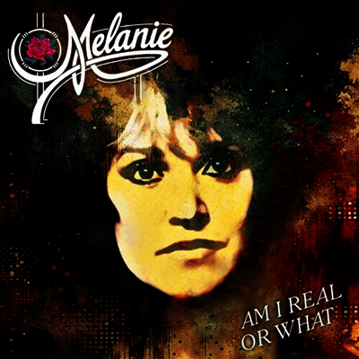 Melanie — Am I Real Or What 앨범 커버