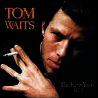 Tom Waits — Early Years, Vol. 2 앨범 커버