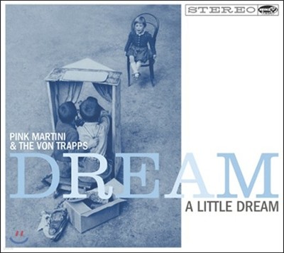 Pink Martini (핑크 마티니) — Dream A Little Dream 앨범 커버