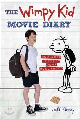 The Wimpy Kid Movie Diary : How Greg Heffley Went Hollywood