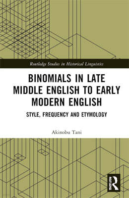 Binomials in Late Middle English to Early Modern English