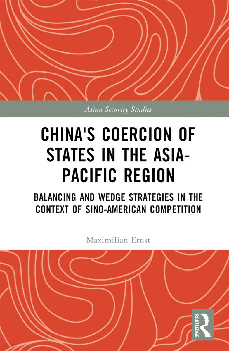 China&#39;s Coercion of States in the Asia-Pacific Region