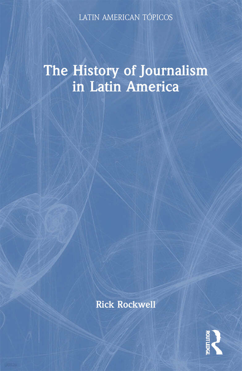 History of Journalism in Latin America