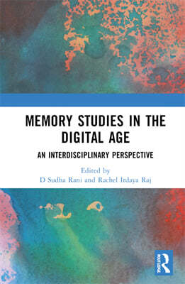 Memory Studies in the Digital Age