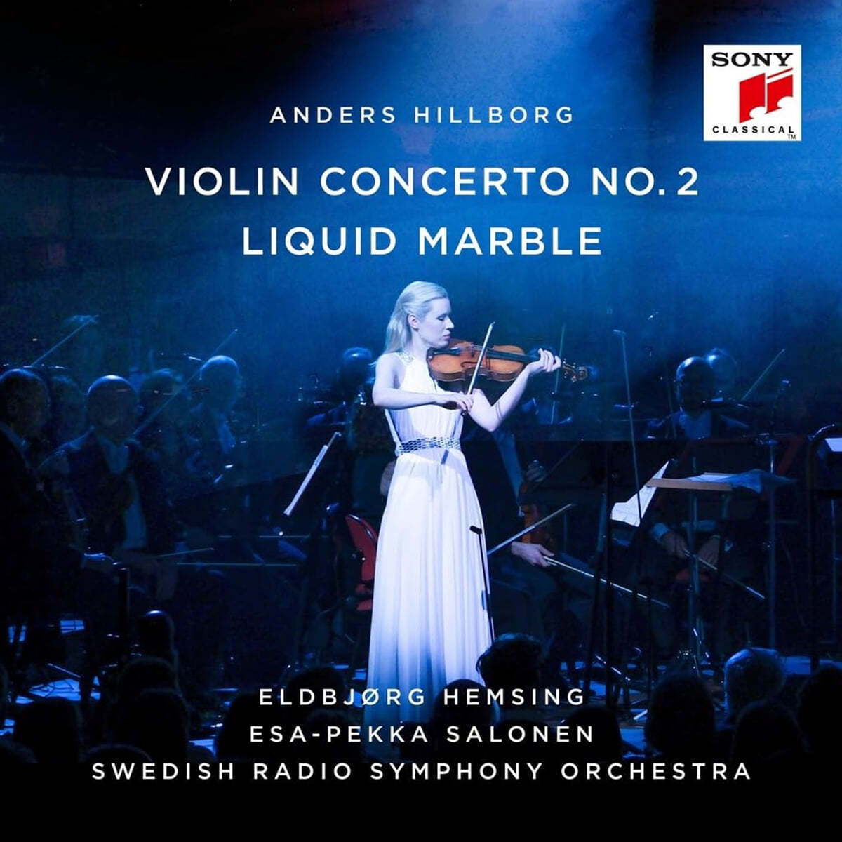 Eldbjørg Hemsing 안데쉬 힐보리: 바이올린 협주곡 2번, 리퀴드 마블 (Anders Hillborg: Violin Concerto No. 2, Liquid Marble)