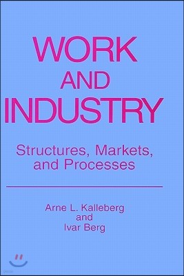 Work and Industry: Structures, Markets, and Processes