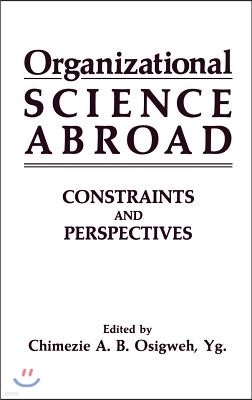 Organizational Science Abroad: Constraints and Perspectives