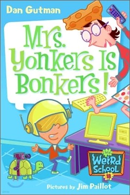 My Weird School #18 : Mrs. Yonkers Is Bonkers!