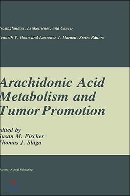 Arachidonic Acid Metabolism and Tumor Promotion