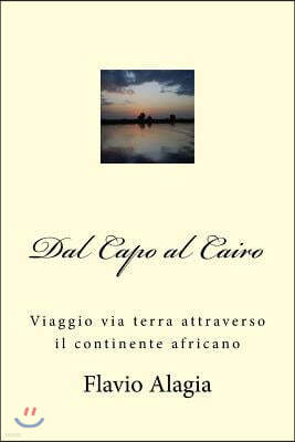 Dal Capo al Cairo: Viaggio via terra attraverso il continente africano