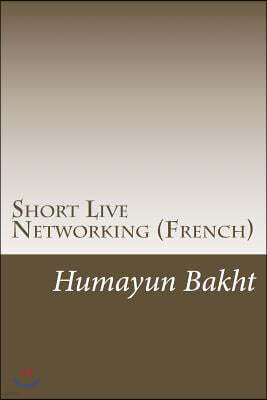 Short Live Networking (French): Bref vivre Networking