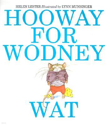 Hooway for Wodney Wat