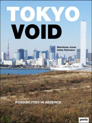 Tokyo Void: Possibilities in Absence