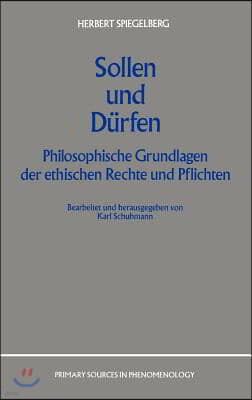 Sollen Und D?rfen: Philosophische Grundlagen Der Ethischen Rechte Und Pflichten