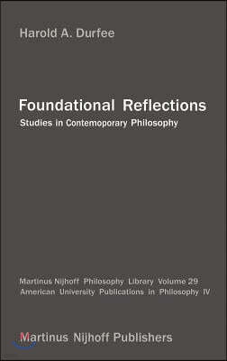 Foundational Reflections: Studies in Contemporary Philosophy