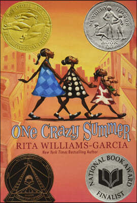 One Crazy Summer: A Newbery Honor Award Winner