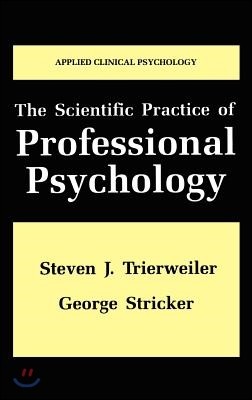 The Scientific Practice of Professional Psychology