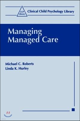 Managing Managed Care