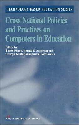 Cross National Policies and Practices on Computers in Education