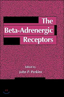 The Beta-Adrenergic Receptors