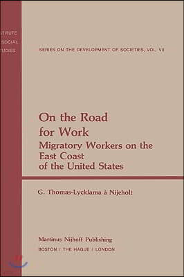 On the Road for Work: Migratory Farm Workers on the East Coast of the United States