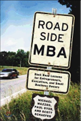 Roadside MBA: Back Road Lessons for Entrepreneurs, Executives and Small Business Owners