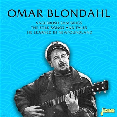 Omar Blondahl - Sagebrush Sam Sings The Folk Songs & Tales He Learned In Newfoundland (CD)